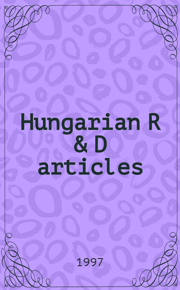 Hungarian R & D articles : Science a. technology. Vol.13, №2