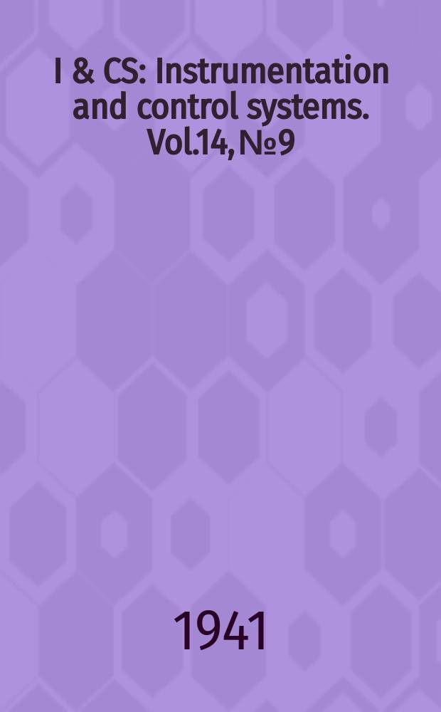 I & CS : Instrumentation and control systems. Vol.14, №9