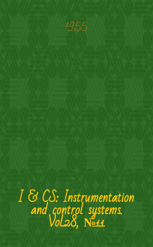 I & CS : Instrumentation and control systems. Vol.28, №11