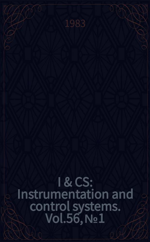 I & CS : Instrumentation and control systems. Vol.56, №1