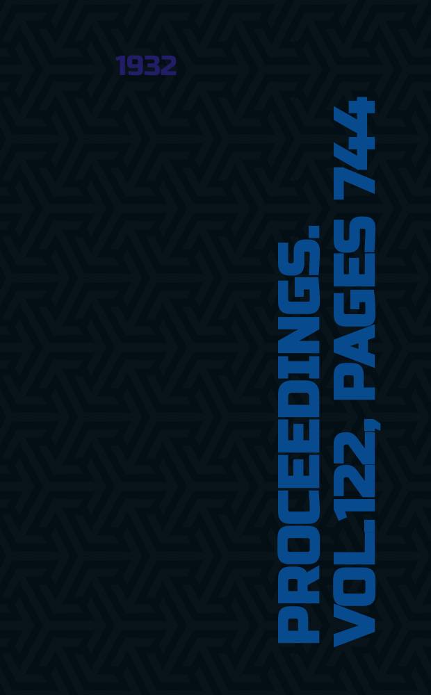 Proceedings. Vol.122, Pages 744