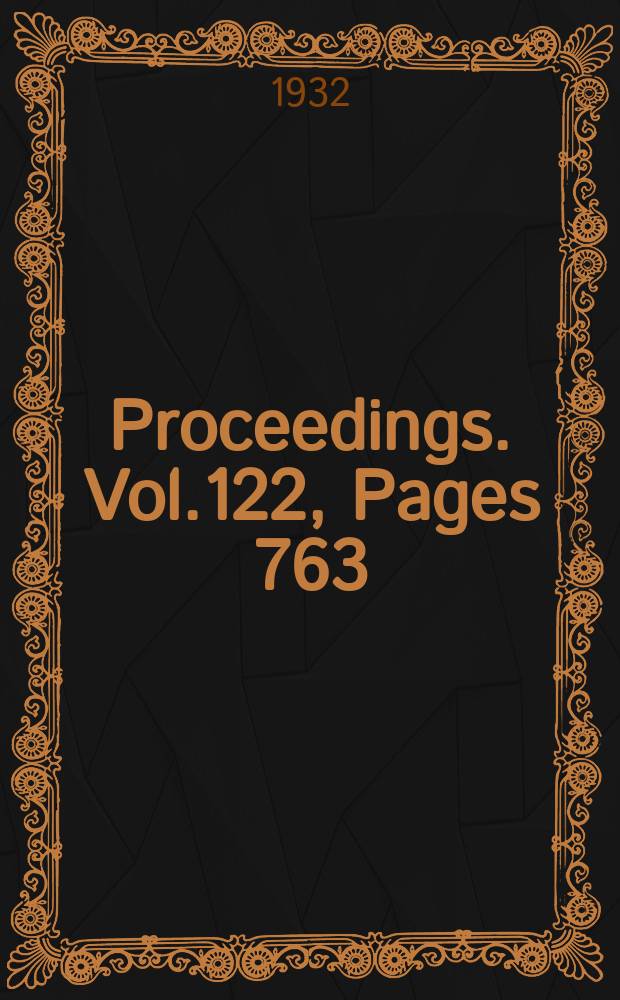 Proceedings. Vol.122, Pages 763