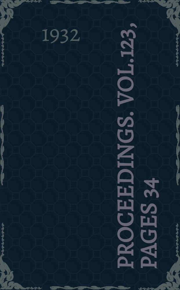 Proceedings. Vol.123, Pages 34