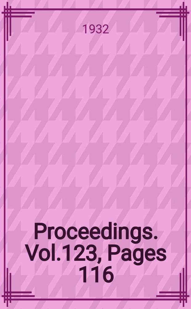 Proceedings. Vol.123, Pages 116