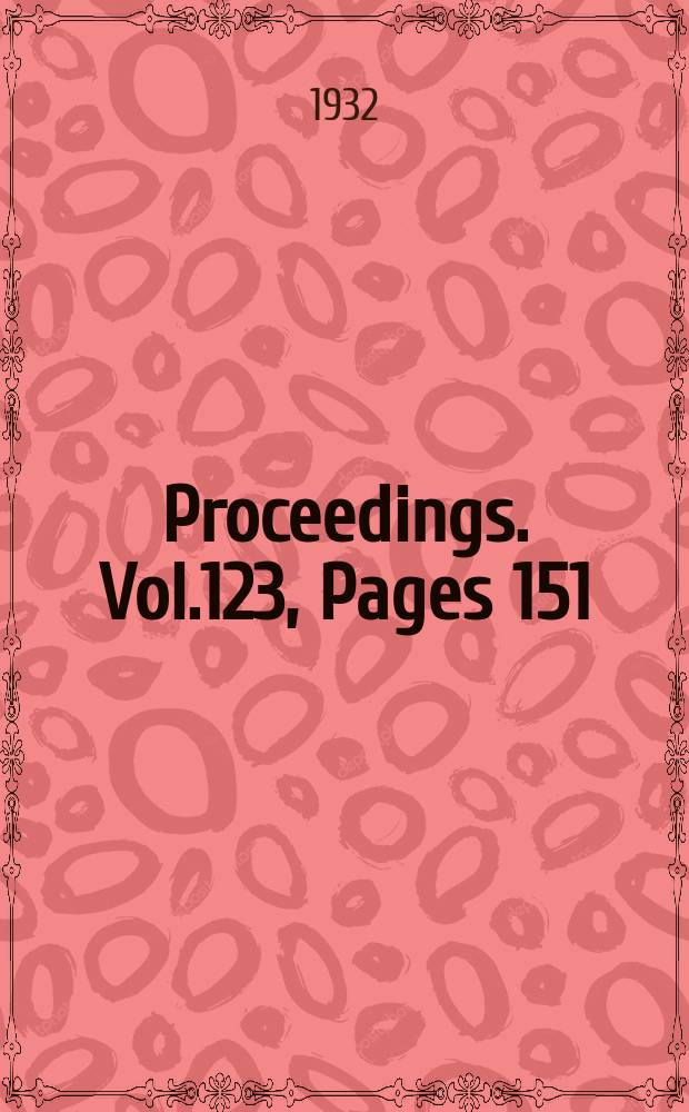 Proceedings. Vol.123, Pages 151