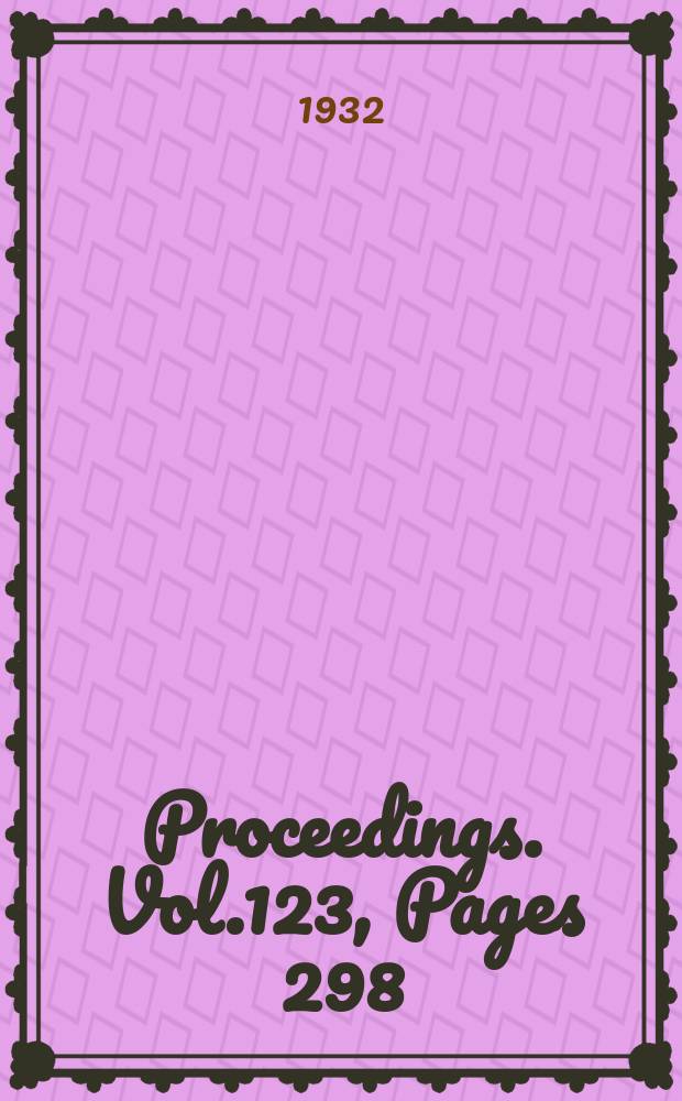 Proceedings. Vol.123, Pages 298