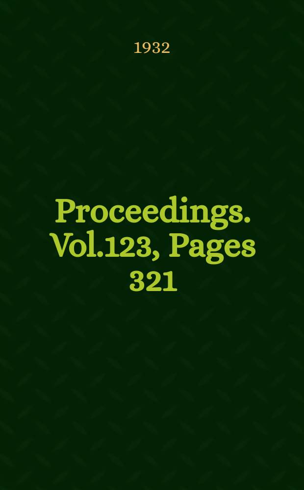 Proceedings. Vol.123, Pages 321