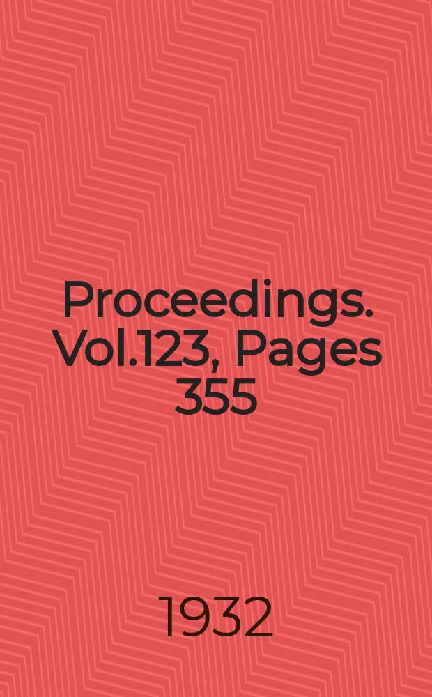 Proceedings. Vol.123, Pages 355