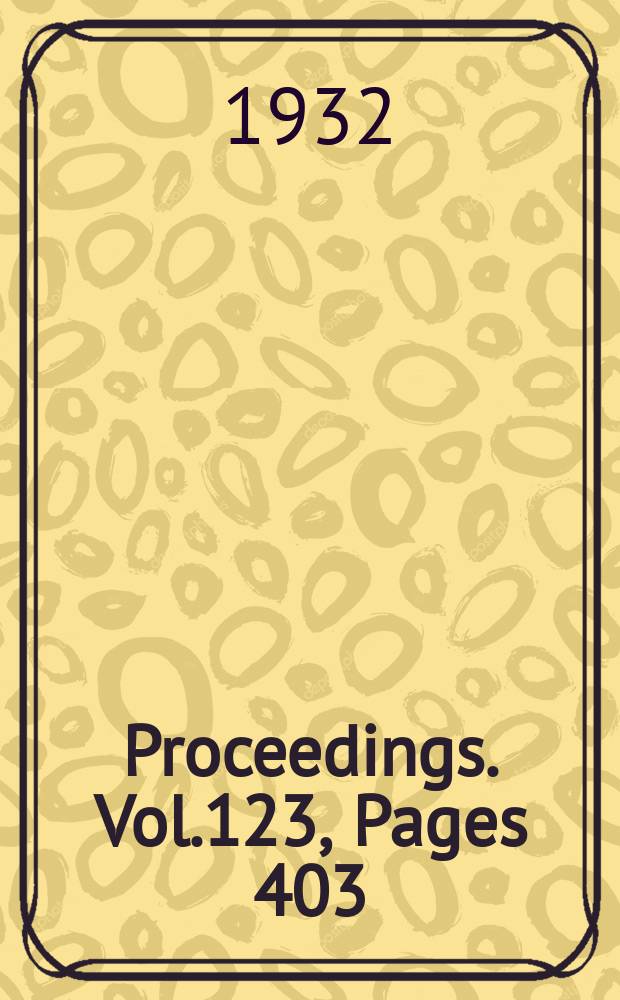 Proceedings. Vol.123, Pages 403