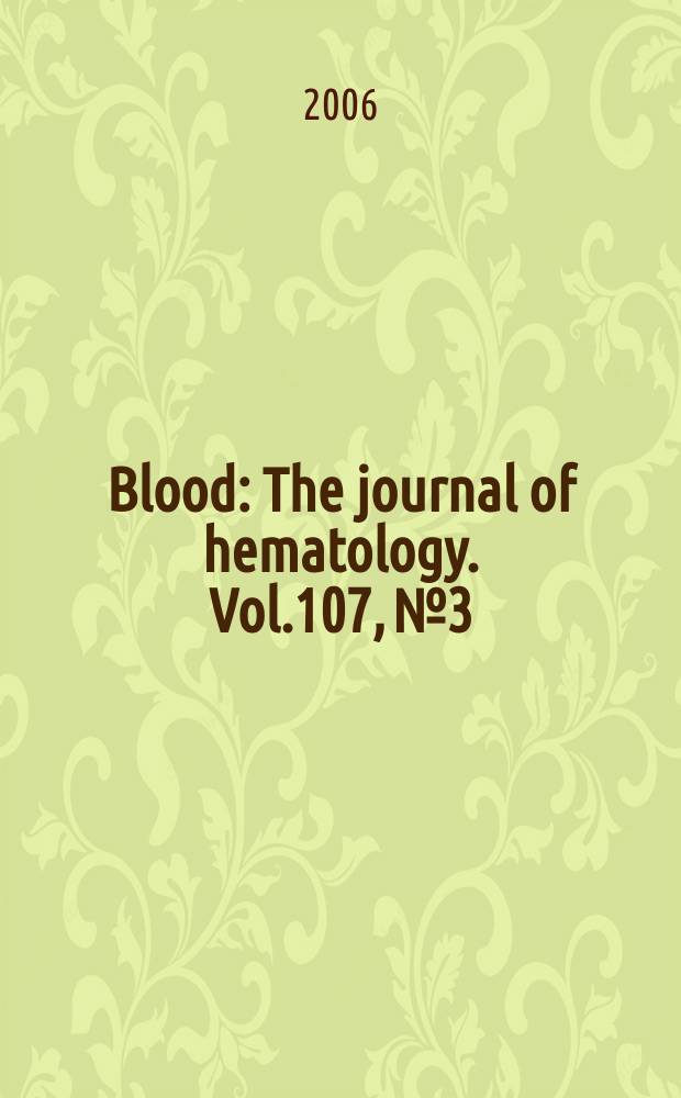 Blood : The journal of hematology. Vol.107, №3