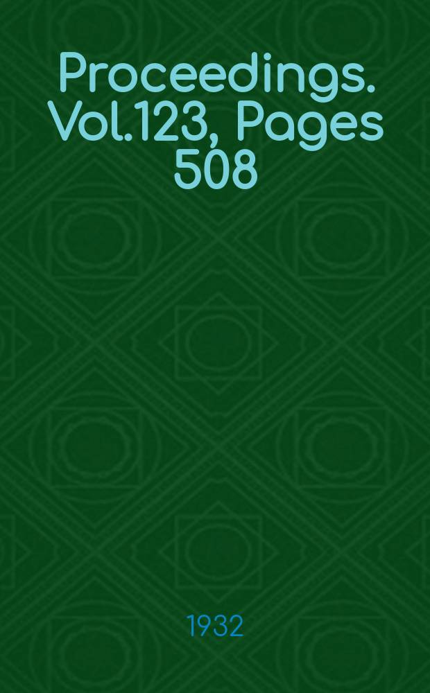 Proceedings. Vol.123, Pages 508