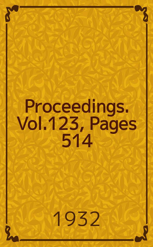Proceedings. Vol.123, Pages 514