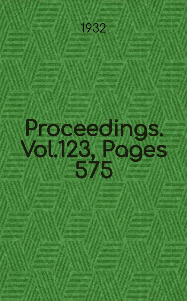 Proceedings. Vol.123, Pages 575