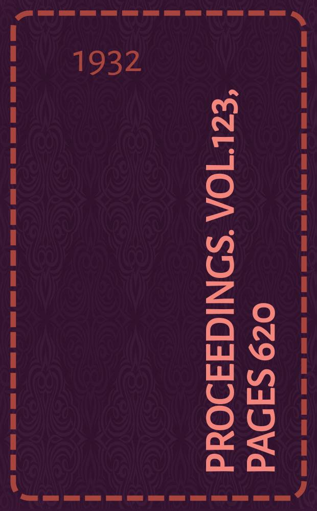 Proceedings. Vol.123, Pages 620