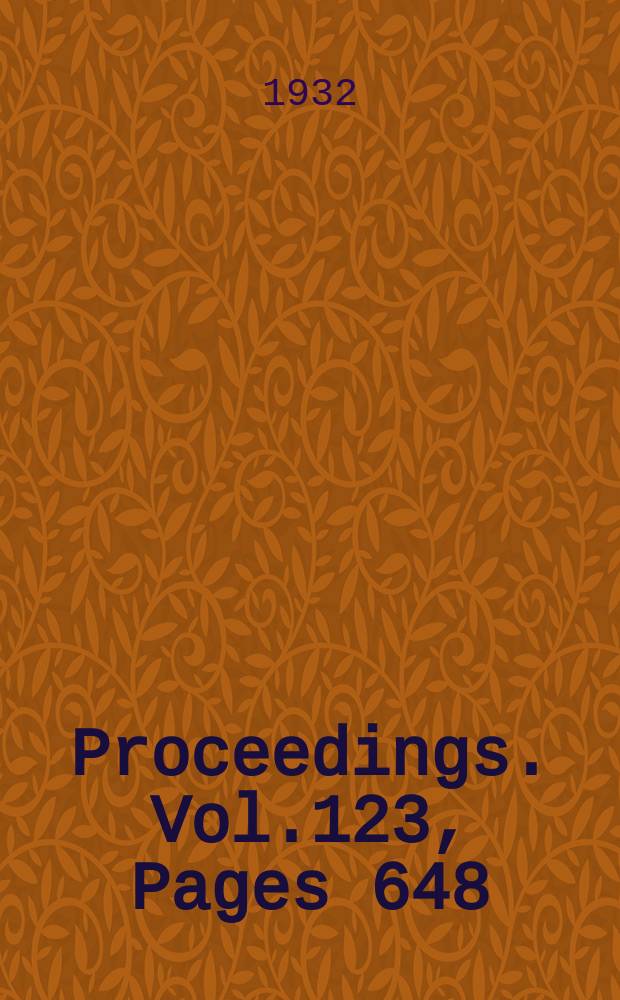 Proceedings. Vol.123, Pages 648