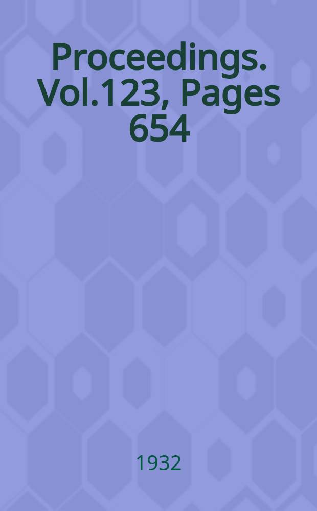 Proceedings. Vol.123, Pages 654