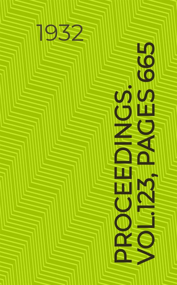 Proceedings. Vol.123, Pages 665