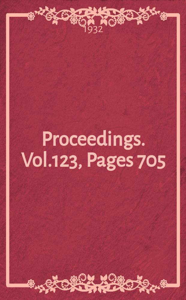 Proceedings. Vol.123, Pages 705