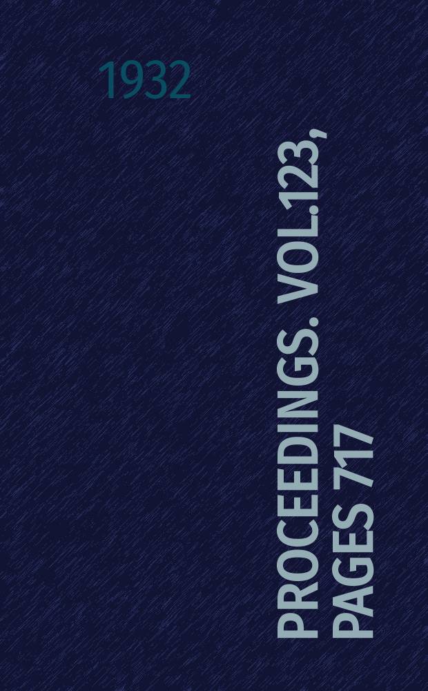 Proceedings. Vol.123, Pages 717