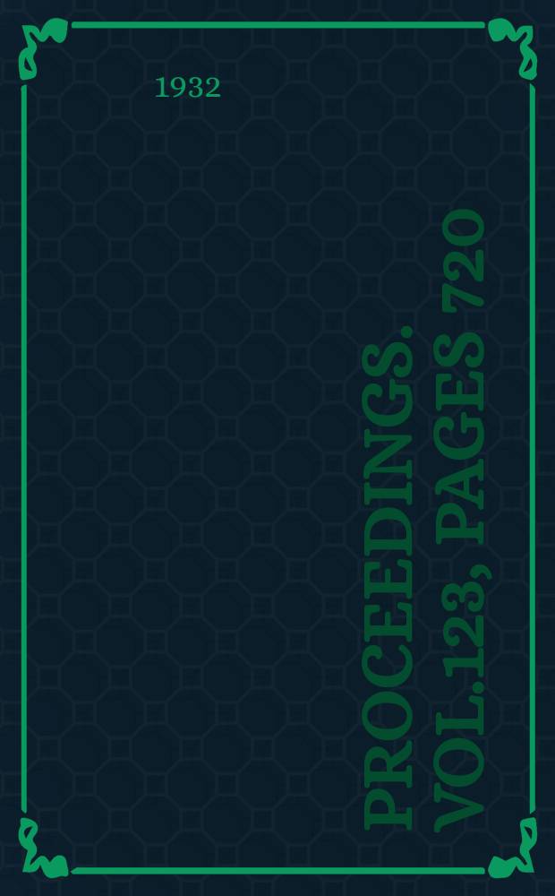 Proceedings. Vol.123, Pages 720