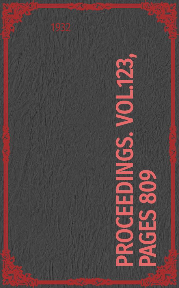 Proceedings. Vol.123, Pages 809