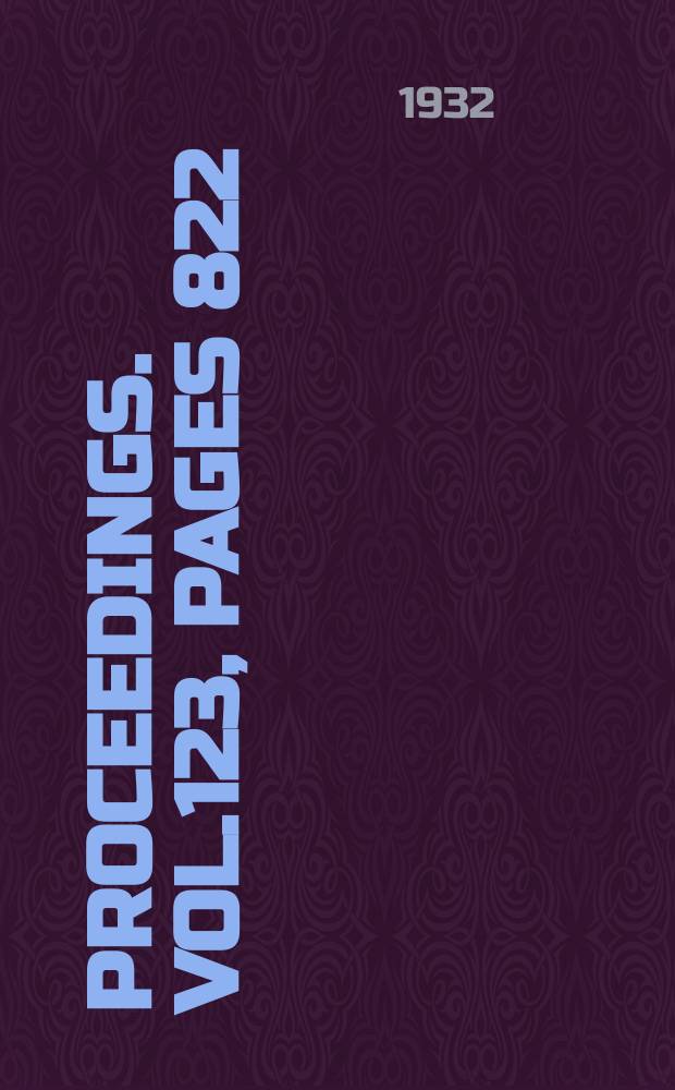 Proceedings. Vol.123, Pages 822