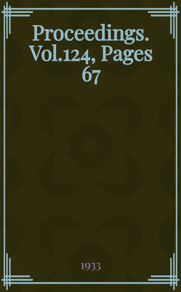 Proceedings. Vol.124, Pages 67