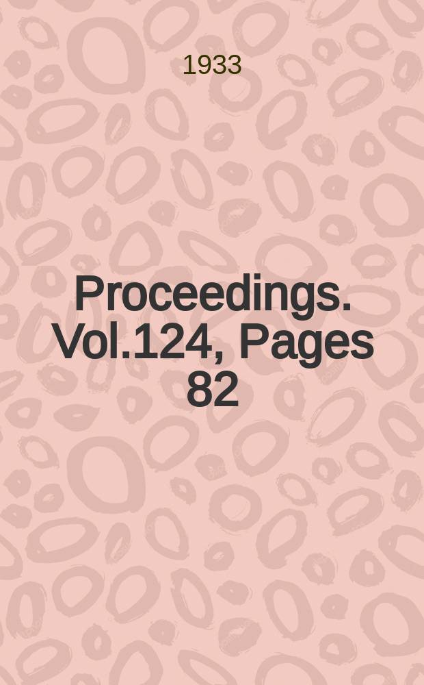 Proceedings. Vol.124, Pages 82