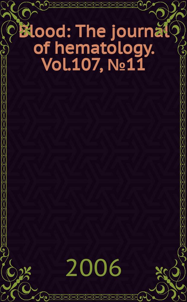 Blood : The journal of hematology. Vol.107, №11
