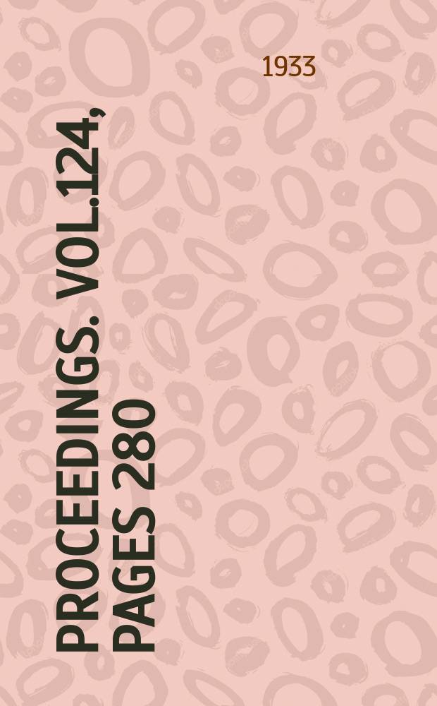 Proceedings. Vol.124, Pages 280