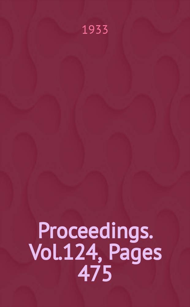 Proceedings. Vol.124, Pages 475
