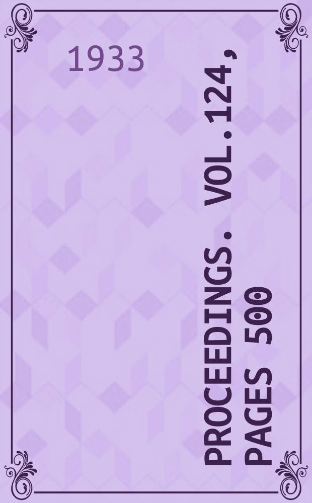 Proceedings. Vol.124, Pages 500