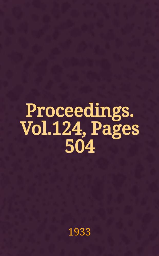 Proceedings. Vol.124, Pages 504