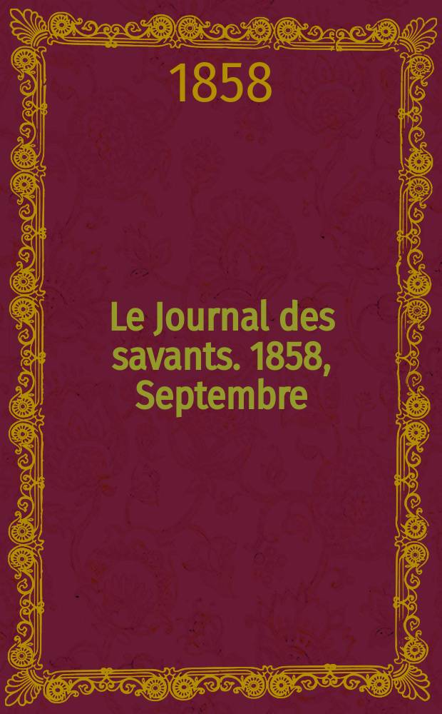 Le Journal des savants. 1858, Septembre