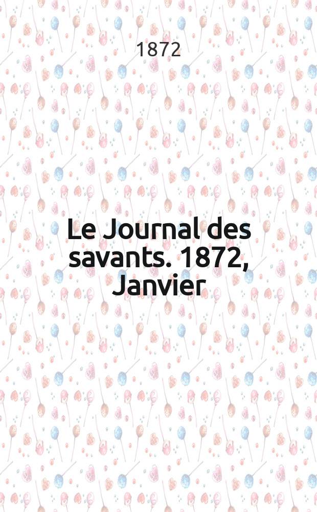 Le Journal des savants. 1872, Janvier