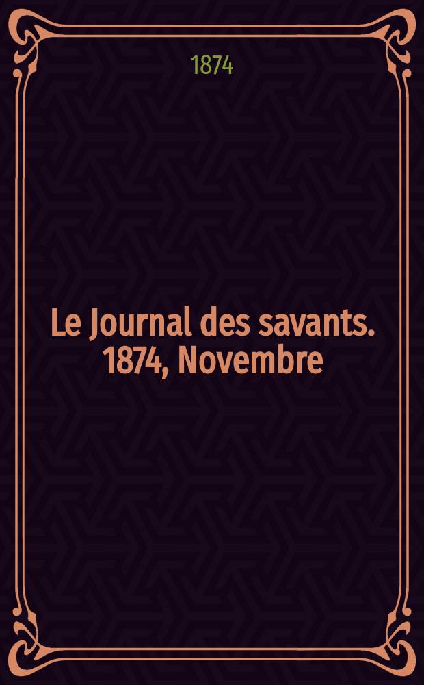 Le Journal des savants. 1874, Novembre