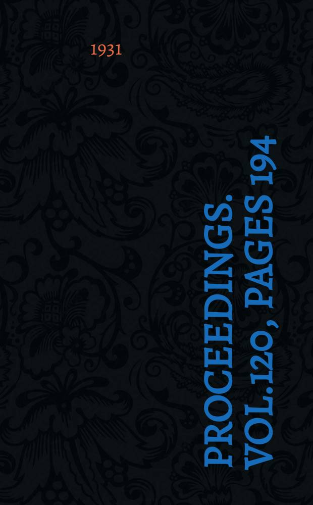 Proceedings. Vol.120, Pages 194