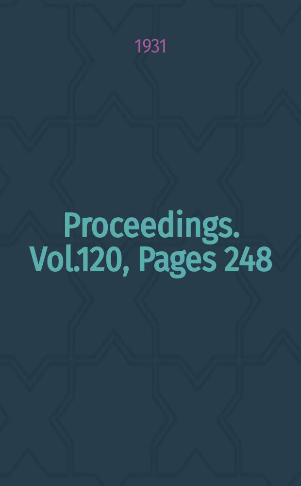 Proceedings. Vol.120, Pages 248