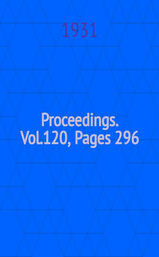 Proceedings. Vol.120, Pages 296