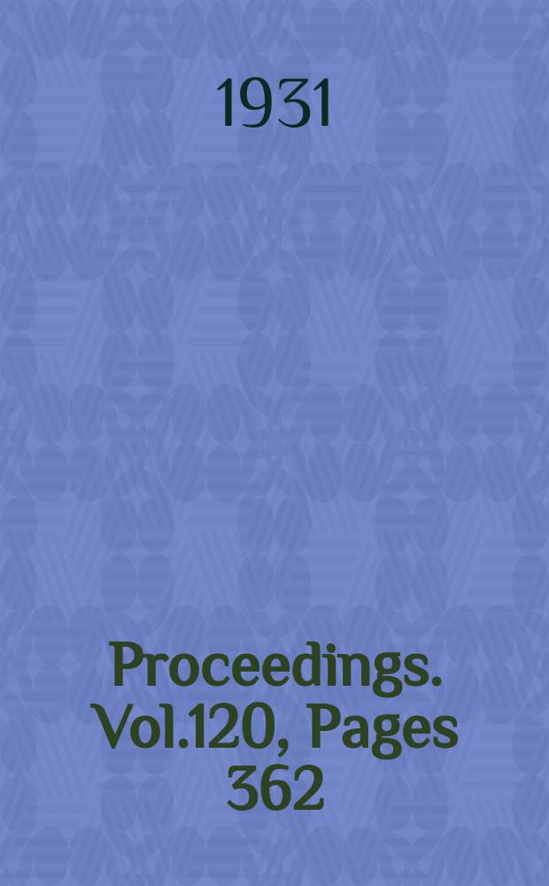 Proceedings. Vol.120, Pages 362