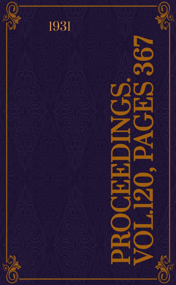 Proceedings. Vol.120, Pages 367
