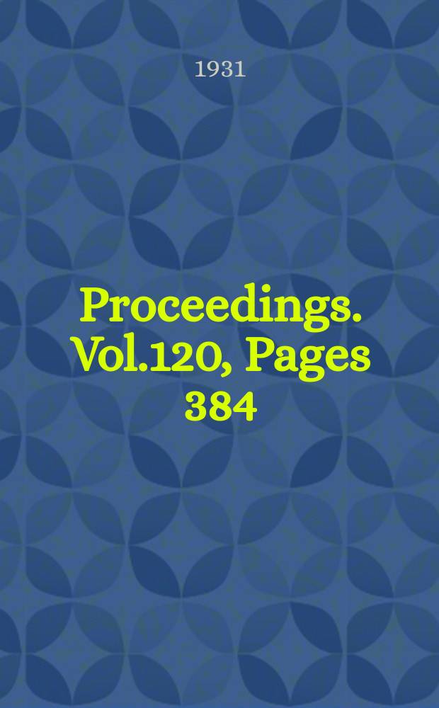 Proceedings. Vol.120, Pages 384