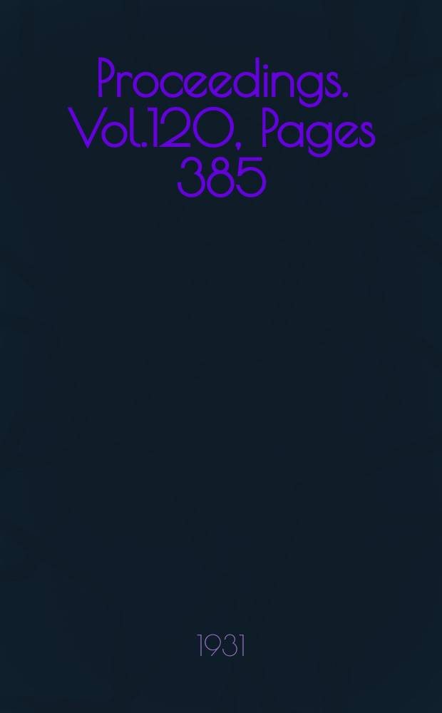 Proceedings. Vol.120, Pages 385