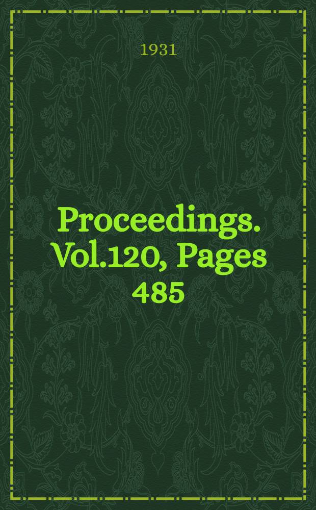 Proceedings. Vol.120, Pages 485