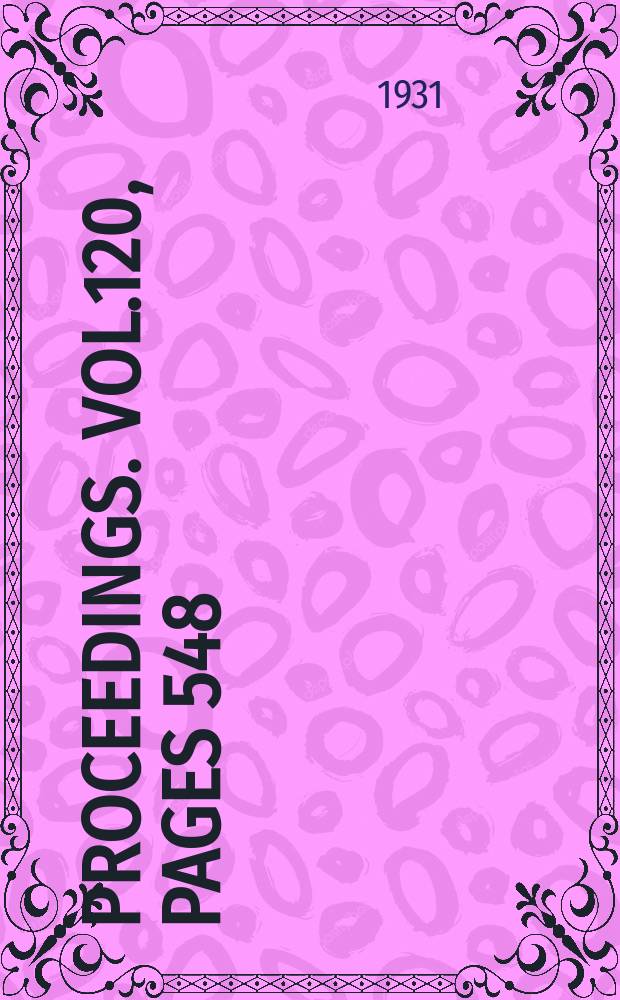 Proceedings. Vol.120, Pages 548