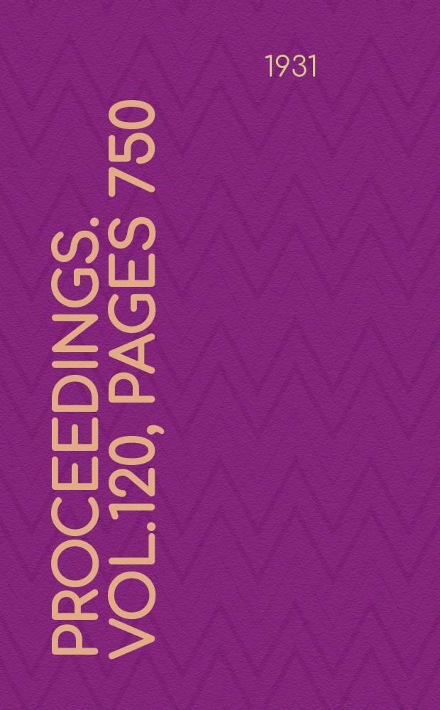 Proceedings. Vol.120, Pages 750