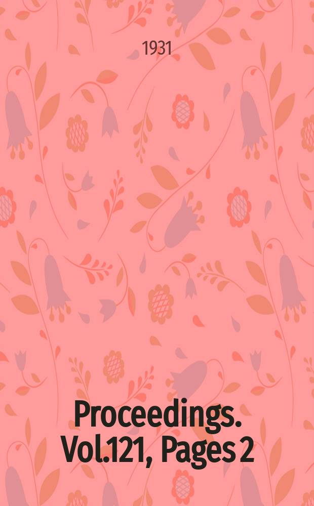 Proceedings. Vol.121, Pages 2