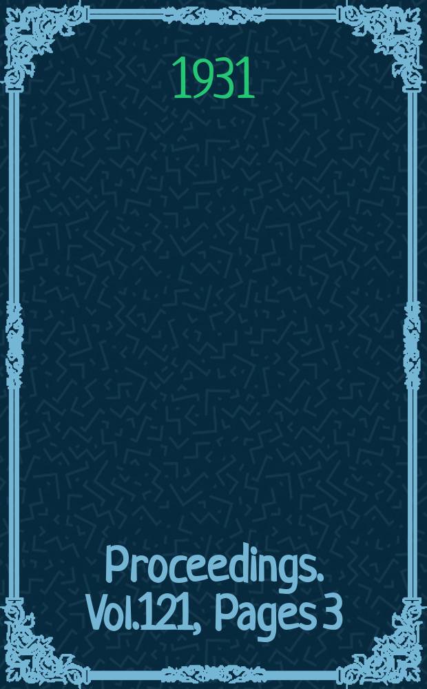 Proceedings. Vol.121, Pages 3