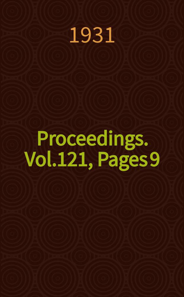 Proceedings. Vol.121, Pages 9