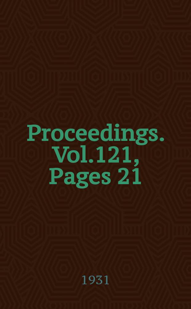 Proceedings. Vol.121, Pages 21